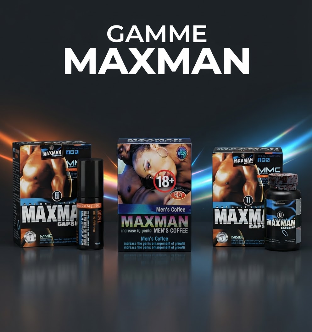 ⚡ GAMME MAXMAN – La Force Masculine sous Toutes ses Formes