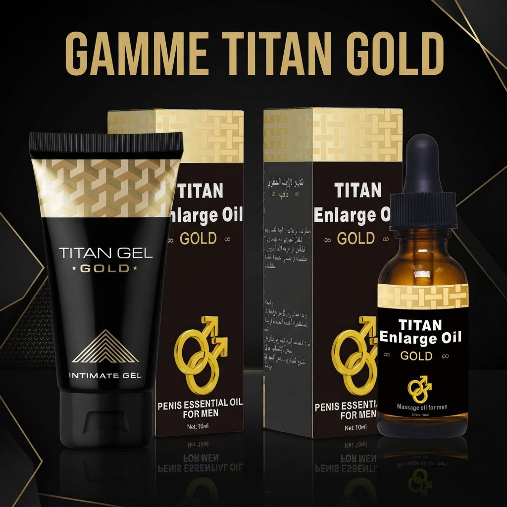 👑 GAMME TITAN GOLD – L'Excellence Dorée de la Virilité et de  l' Élargissement du  Pénis