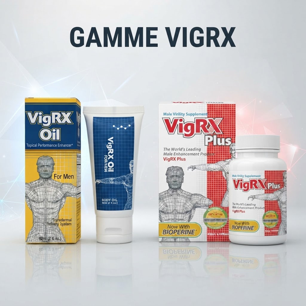 💪 GAMME VIGRX – La Référence Mondiale de la Sexualite  Masculine et   la Force de l'Erection.